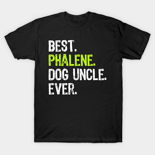 Best Phalene Dog Uncle Ever T-Shirt by DoFro